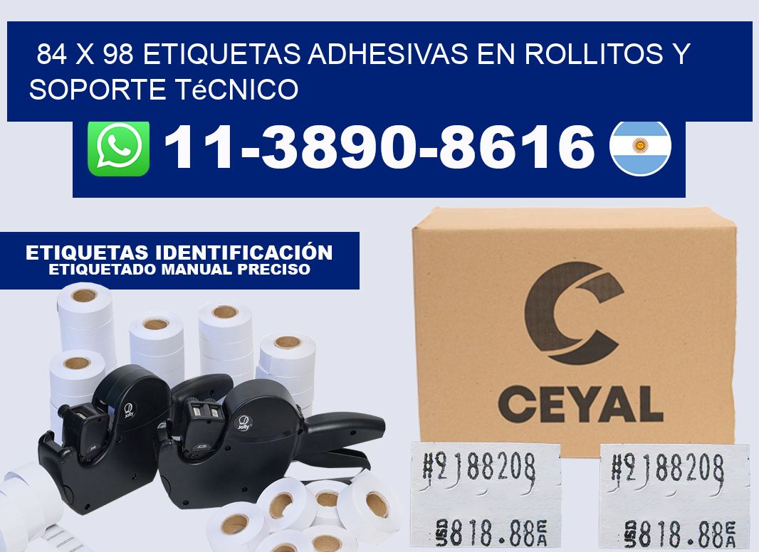 84 x 98 Etiquetas adhesivas en rollitos y soporte técnico