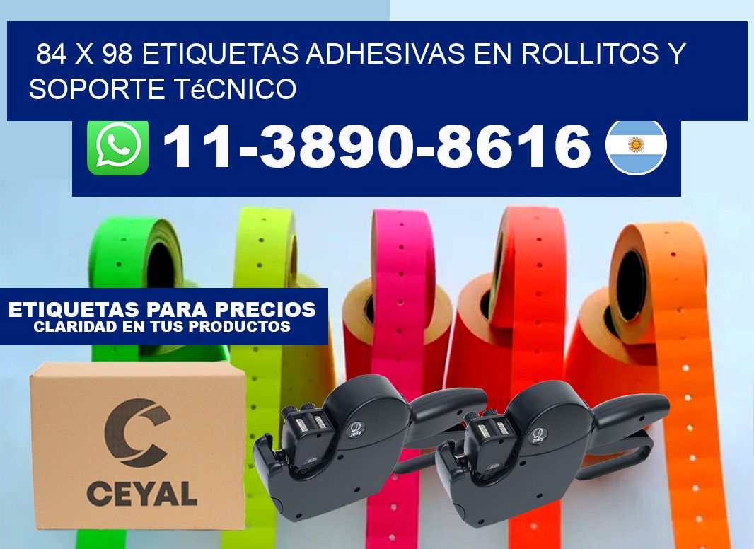 84 x 98 Etiquetas adhesivas en rollitos y soporte técnico