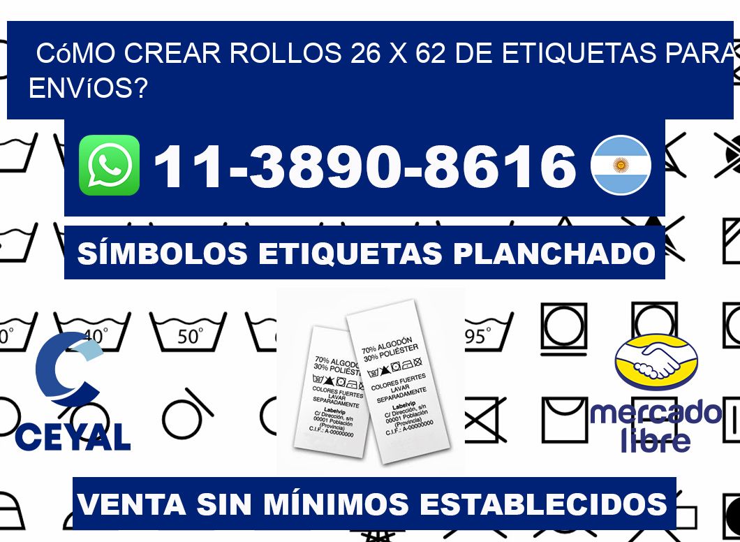 Cómo crear rollos 26 x 62 de etiquetas para envíos?