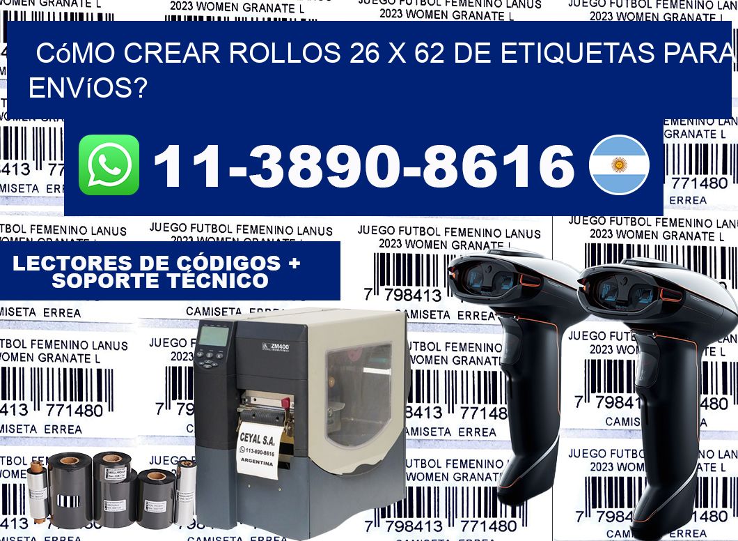 Cómo crear rollos 26 x 62 de etiquetas para envíos?