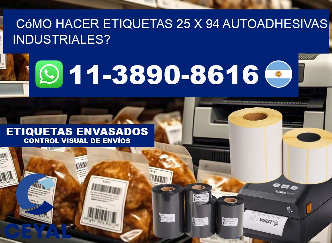 Cómo hacer etiquetas 25 x 94 autoadhesivas industriales?