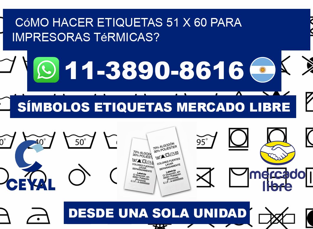 Cómo hacer etiquetas 51 x 60 para impresoras térmicas?