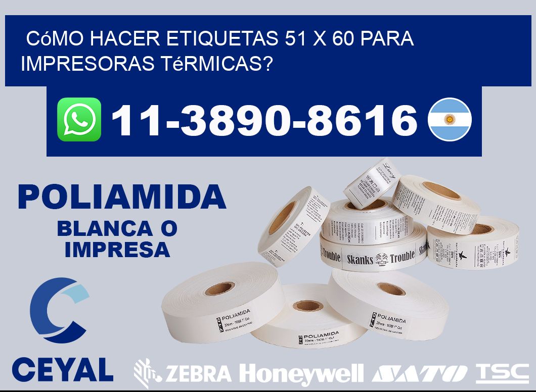 Cómo hacer etiquetas 51 x 60 para impresoras térmicas?