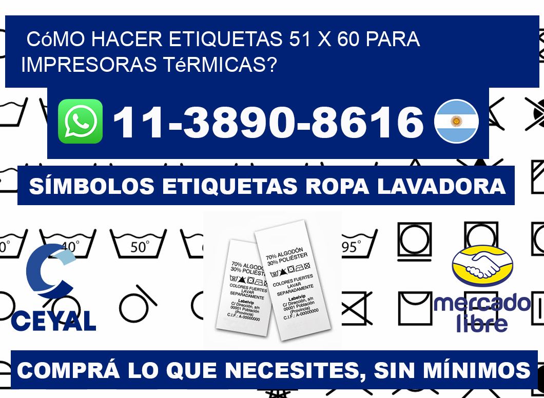 Cómo hacer etiquetas 51 x 60 para impresoras térmicas?