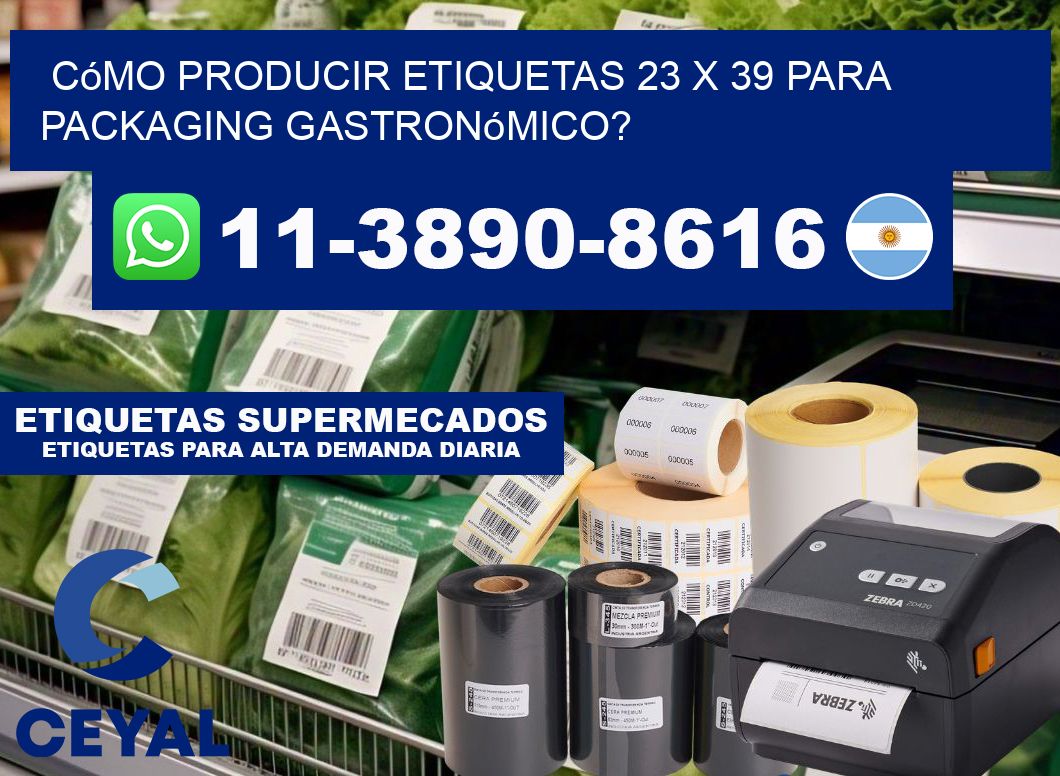 Cómo producir etiquetas 23 x 39 para packaging gastronómico?