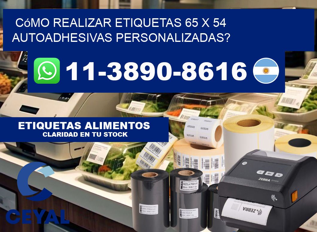 Cómo realizar etiquetas 65 x 54 autoadhesivas personalizadas?