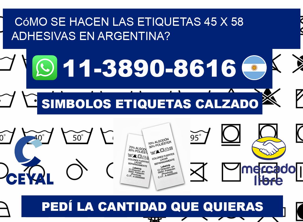 Cómo se hacen las etiquetas 45 x 58 adhesivas en Argentina?