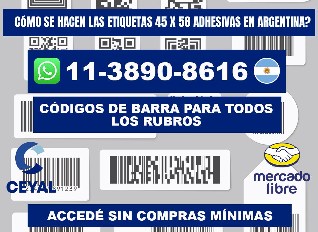 Cómo se hacen las etiquetas 45 x 58 adhesivas en Argentina?