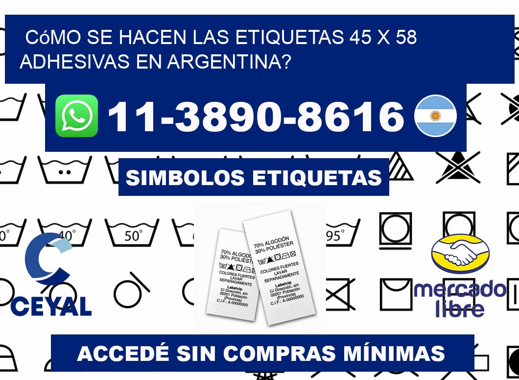 Cómo se hacen las etiquetas 45 x 58 adhesivas en Argentina?