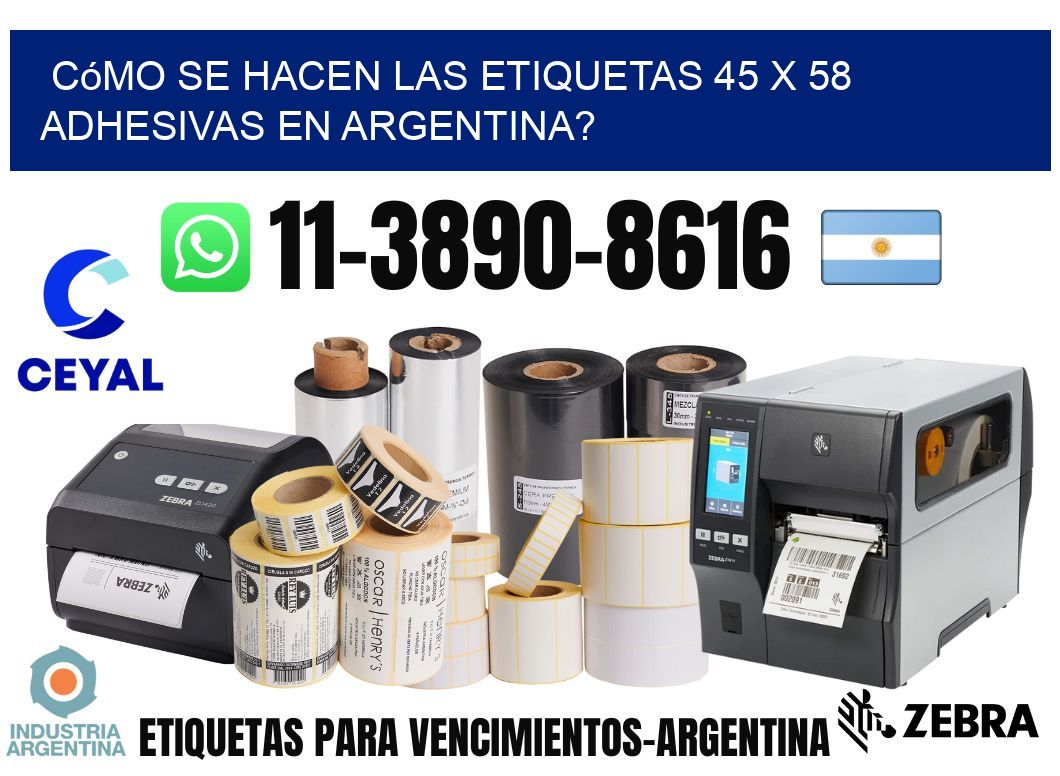 Cómo se hacen las etiquetas 45 x 58 adhesivas en Argentina?