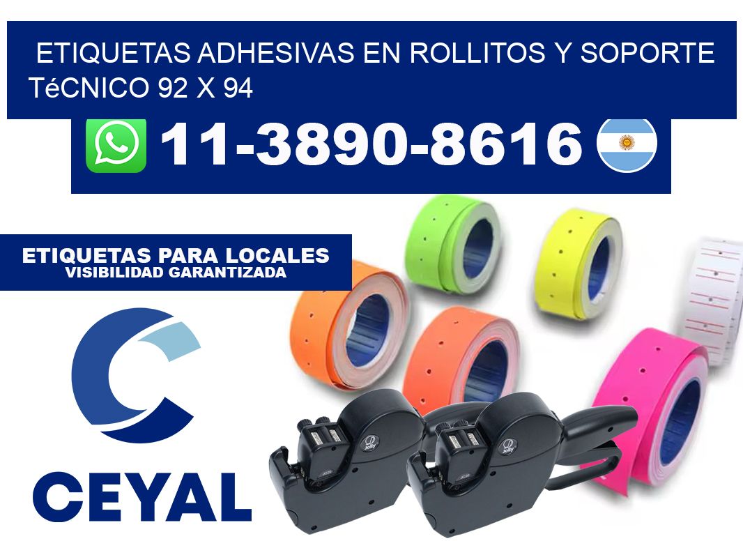 Etiquetas adhesivas en rollitos y soporte técnico 92 x 94