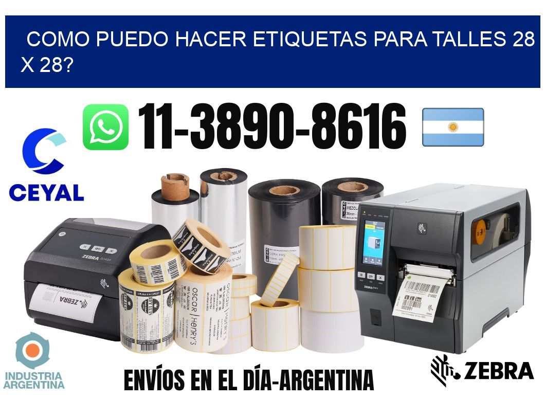 como puedo hacer etiquetas para talles 28 x 28?
