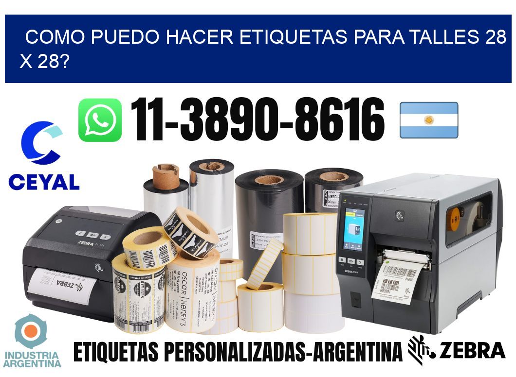 como puedo hacer etiquetas para talles 28 x 28?