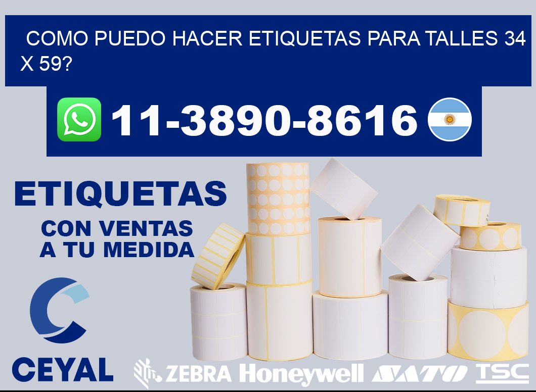 como puedo hacer etiquetas para talles 34 x 59?