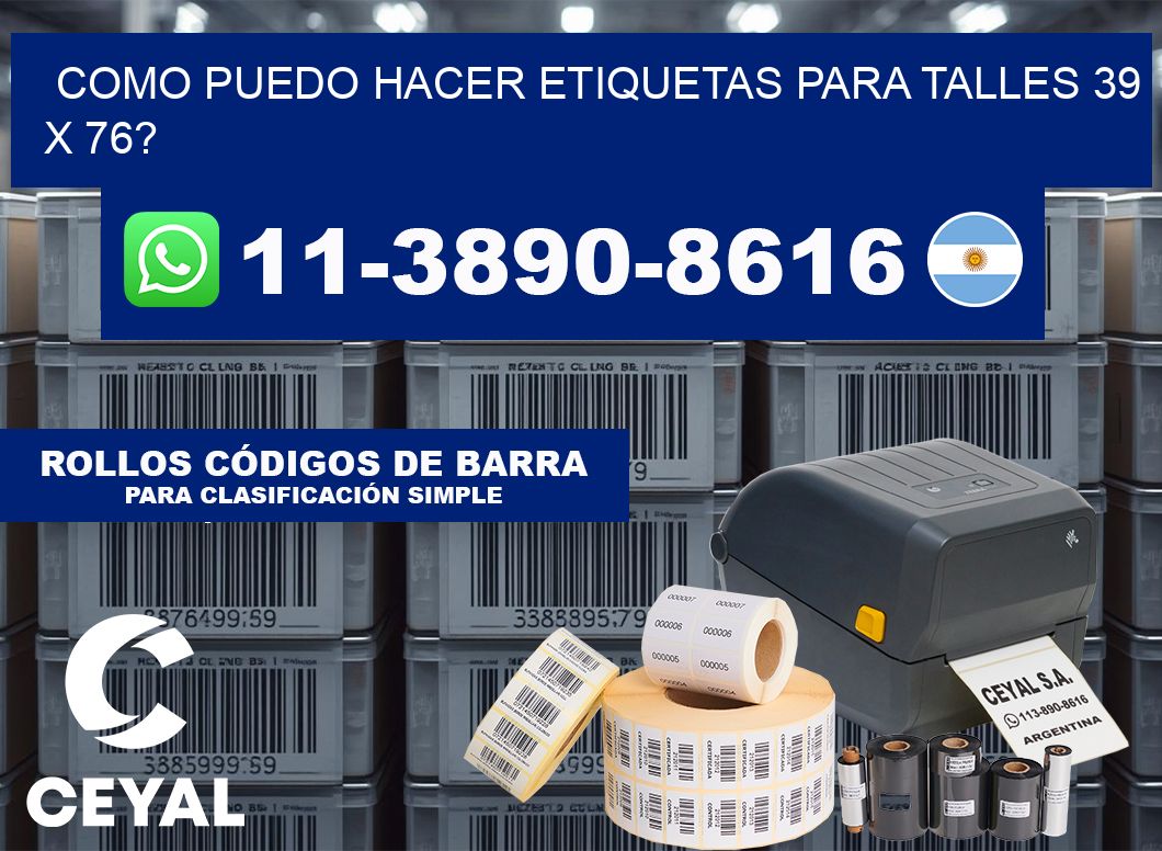 como puedo hacer etiquetas para talles 39 x 76?