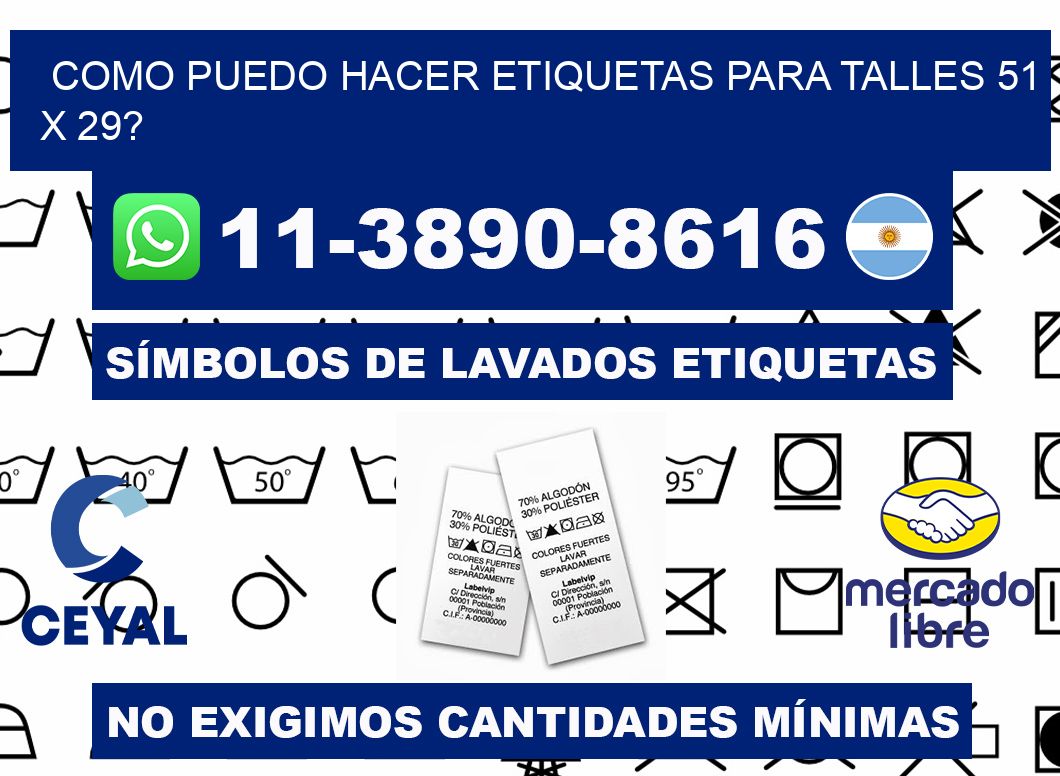 como puedo hacer etiquetas para talles 51 x 29?