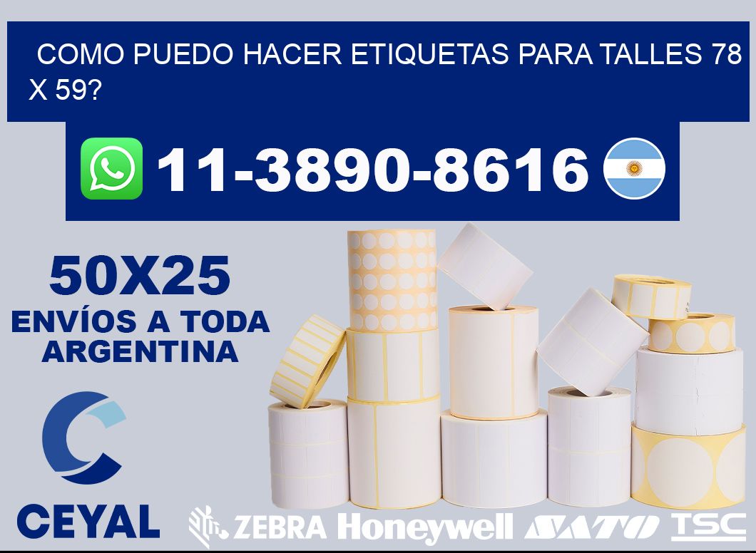 como puedo hacer etiquetas para talles 78 x 59?
