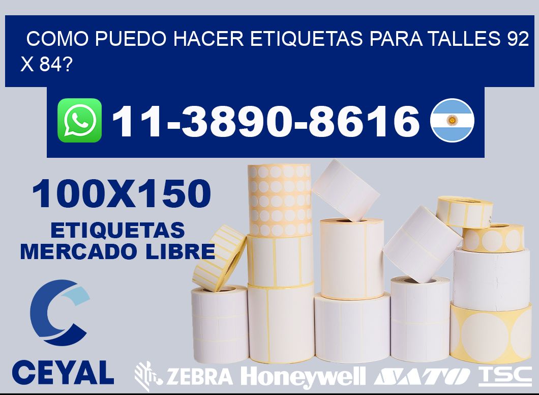 como puedo hacer etiquetas para talles 92 x 84?