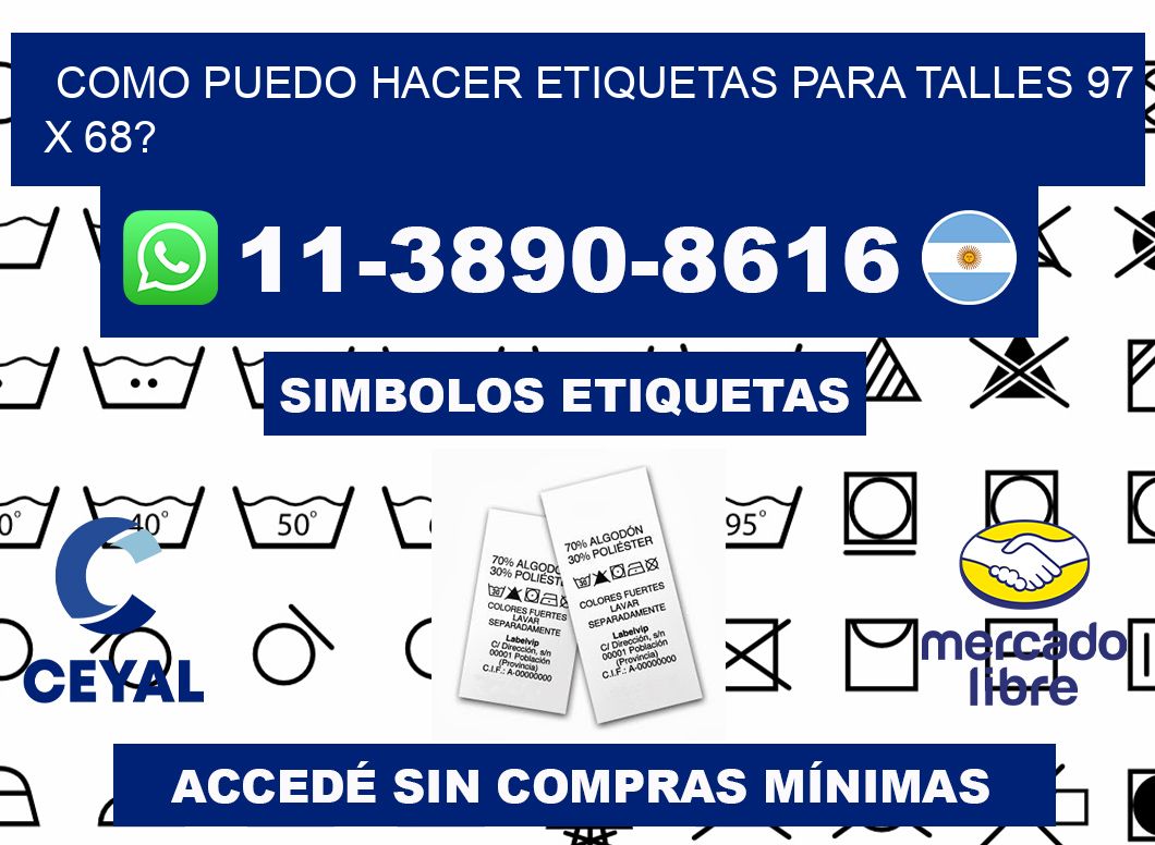 como puedo hacer etiquetas para talles 97 x 68?
